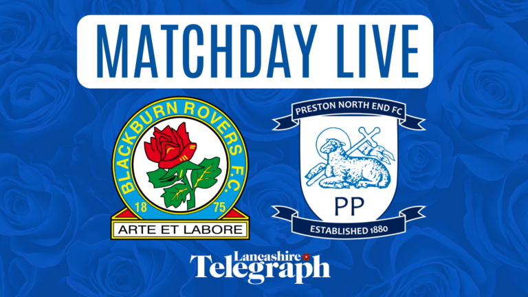 MATCHDAY LIVE: Blackburn Rovers v Preston North End