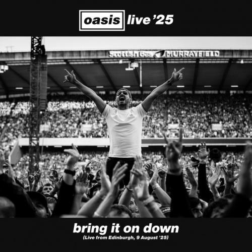 Oasis release live version of Bring It On Down from Edinburgh gig