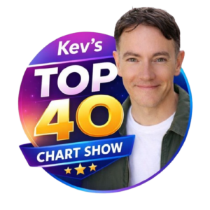 Kev’s Top 40 Chart Show
